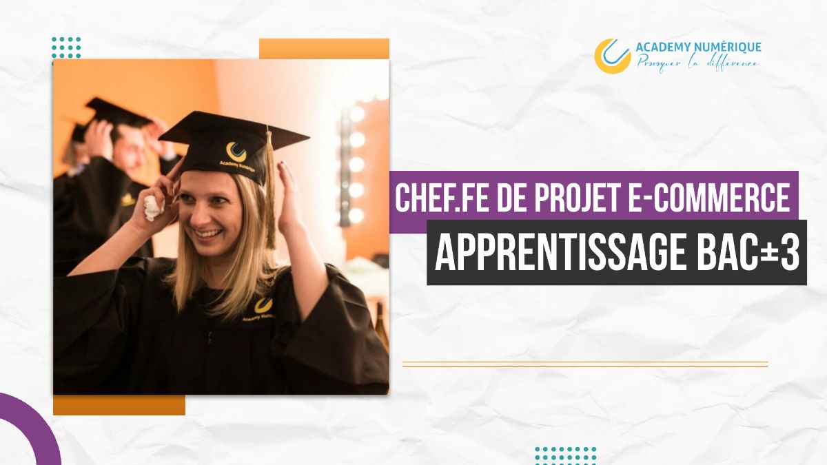 Chef.fe de projet ecommerce BAC+3 en apprentissage, une formation d’avenir