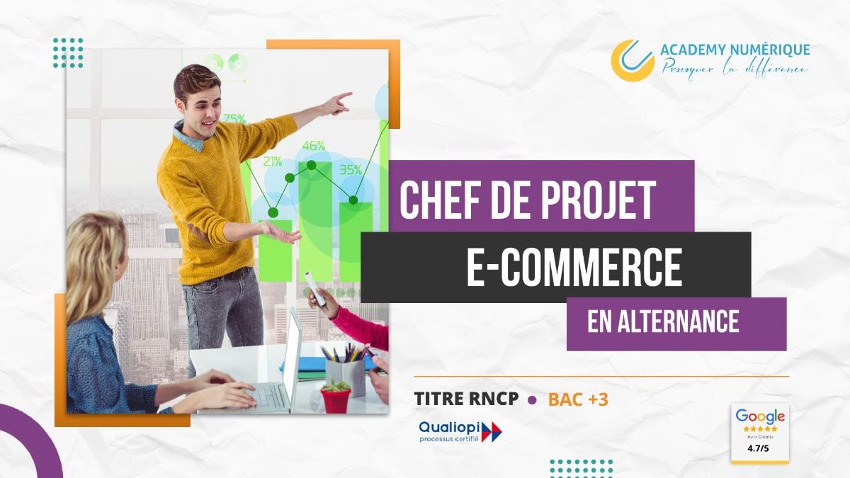 CHEF DE PROJET E-COMMERCE EN ALTERNANCE CHEF DE PROJET E-COMMERCE EN ALTERNANCE