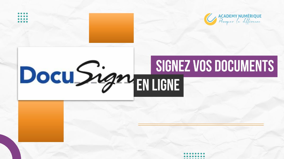 DOCSIGN SIGNEZ VOS DOCUMENTS EN LIGNE