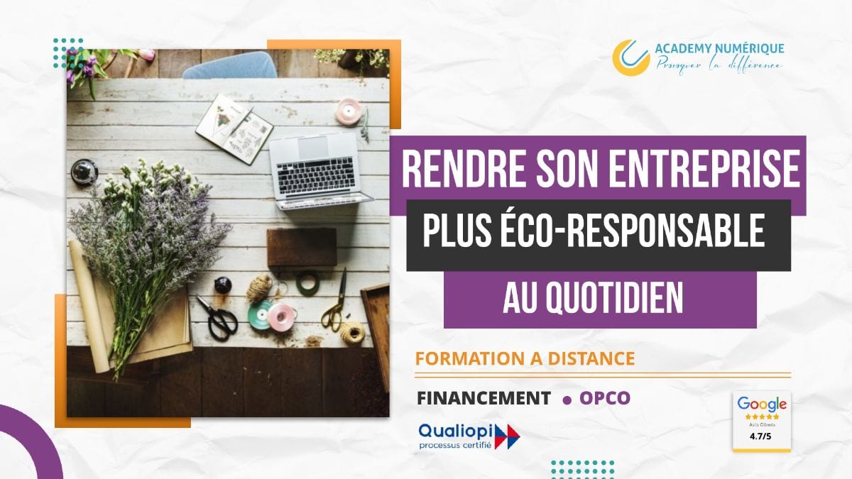 RENDRE SON ENTREPRISE PLUS ÉCO-RESPONSABLE AU QUOTIDIEN