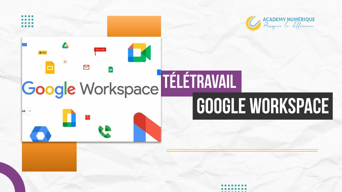 TELETRAVAIL GOOGLE WORKSPACE